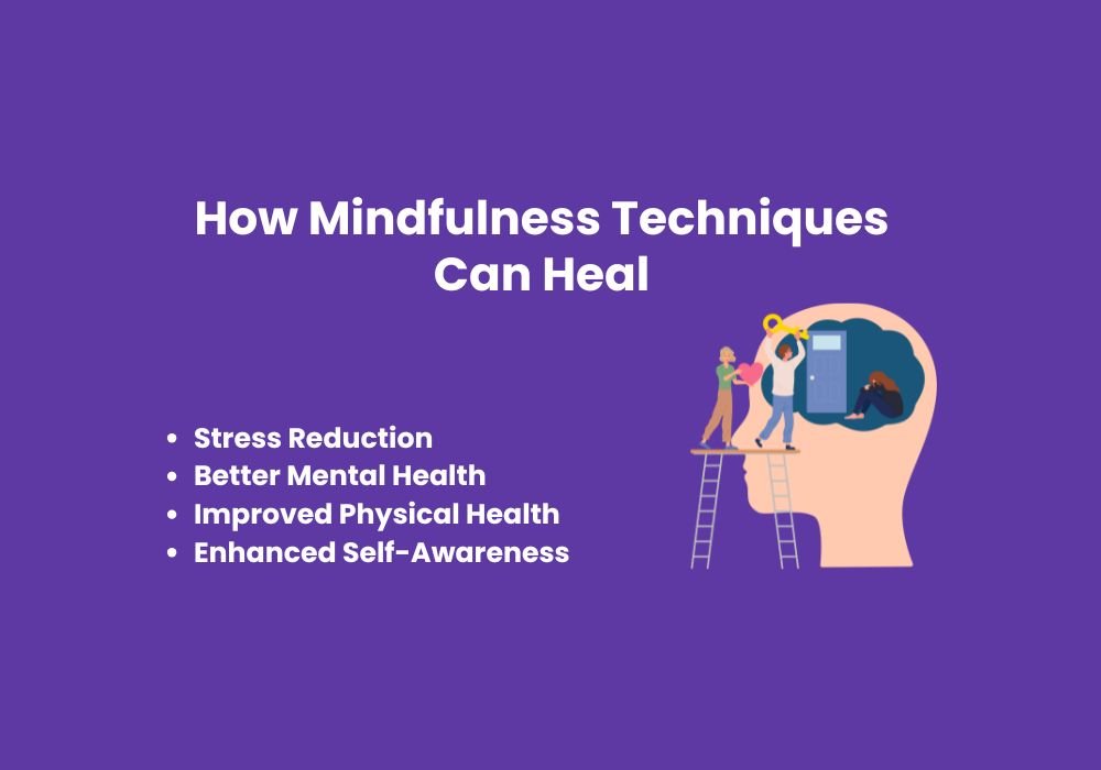 How Mindfulness Techniques Can Heal