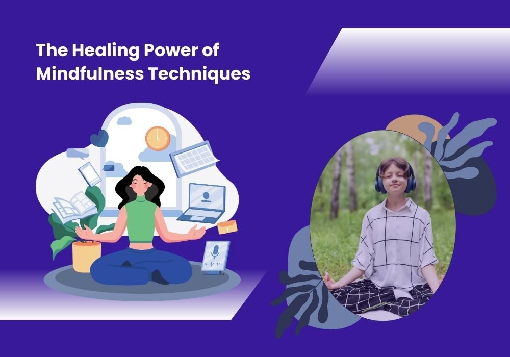 The Healing Power of Mindfulness Techniques