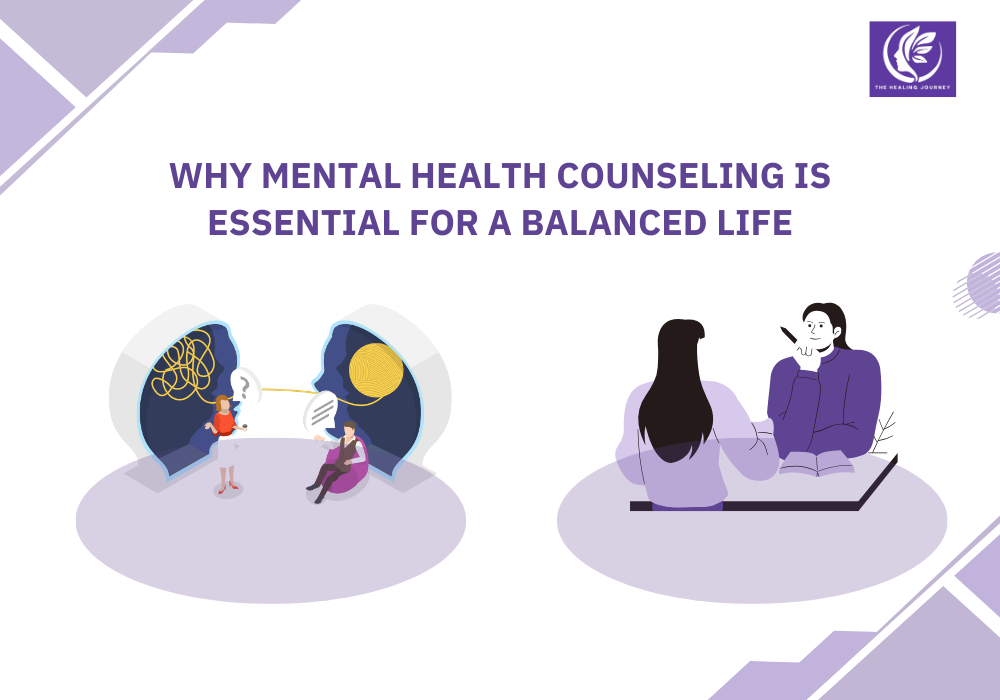 Why Mental Health Counseling Is Essential for a Balanced Life