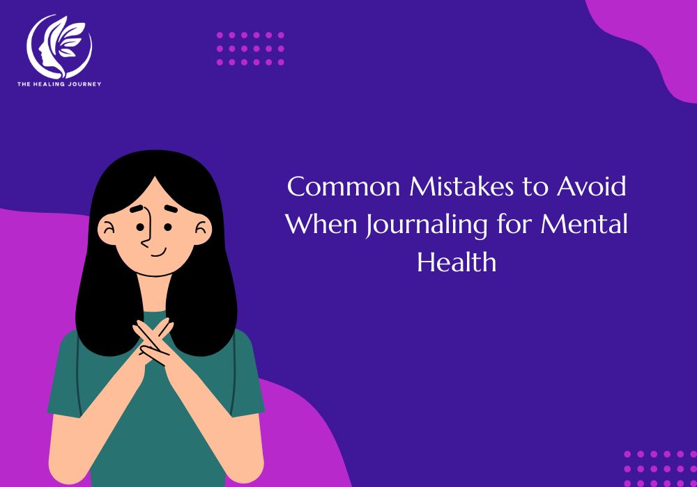 Common Mistakes to Avoid When Mental Health journal
