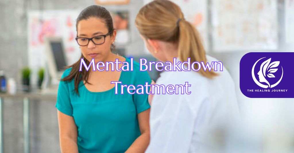 Mental Breakdown Treatment